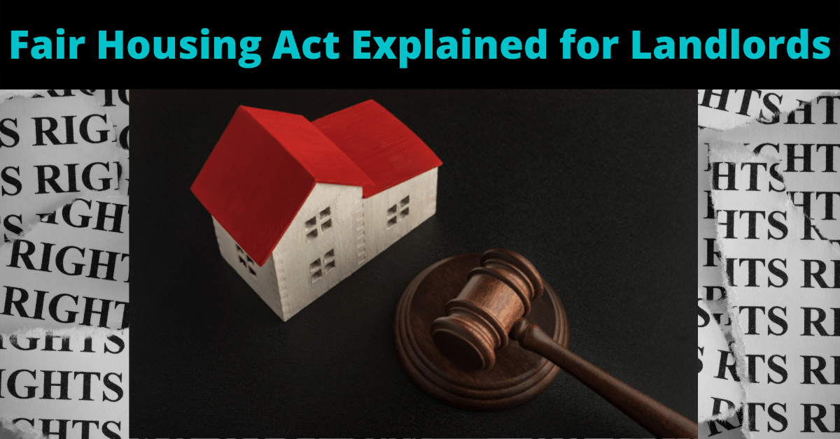 The Fair Housing Act Explained For Landlords - Highway To Equity LLC